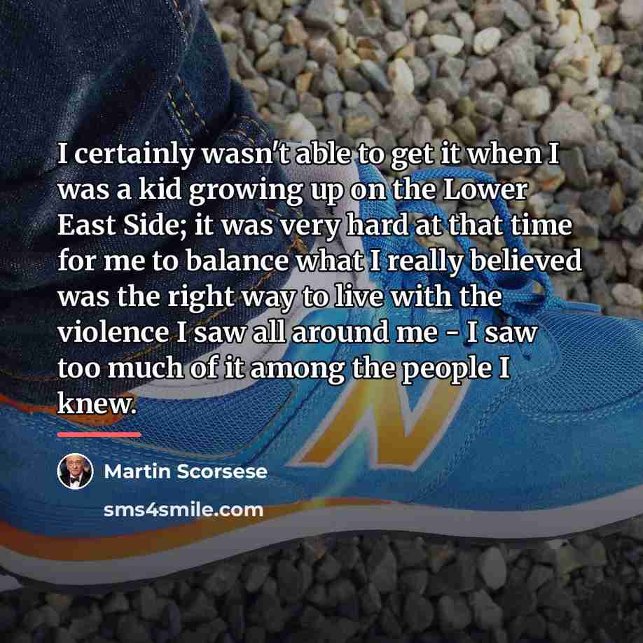 “I certainly wasn't able to get it when I was…” quote by Martin Scorsese