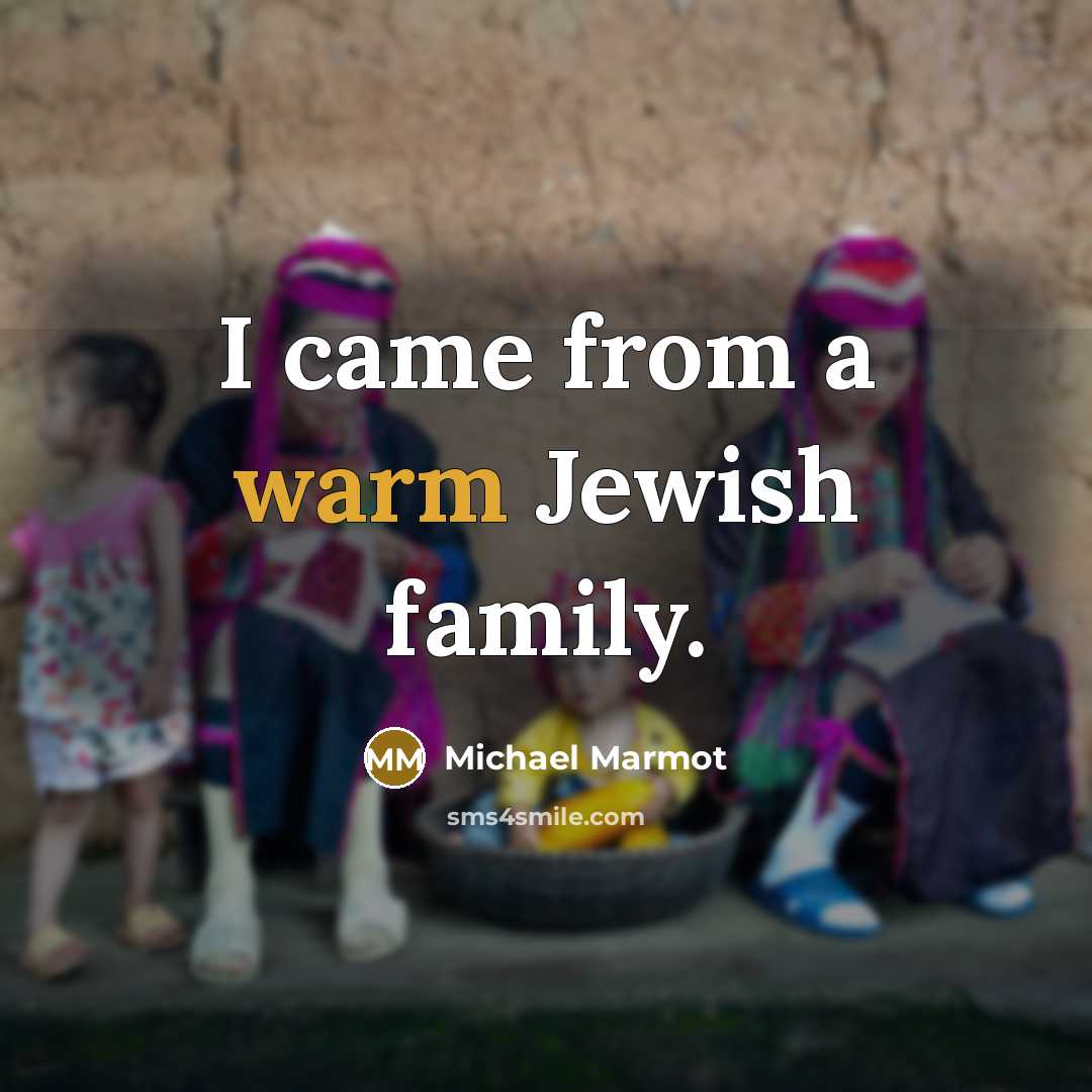 “I came from a warm Jewish family.…” quote by Michael Marmot