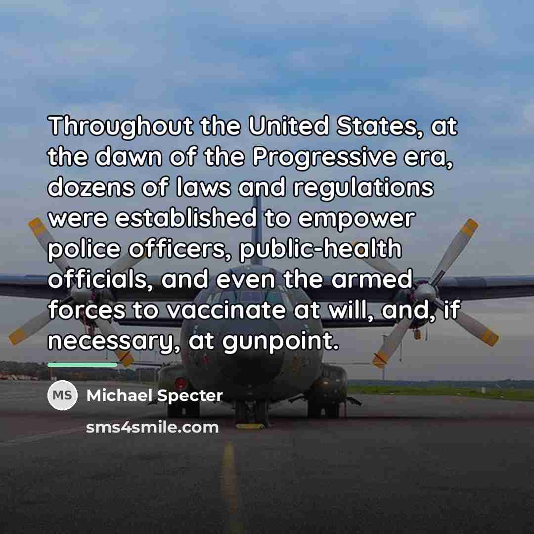 “Throughout the United States, at the dawn of the Progressive…” quote by Michael Specter