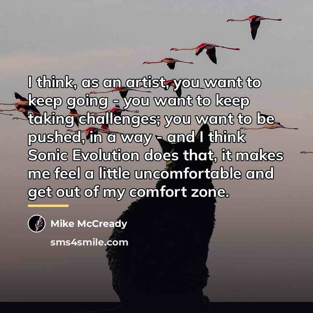 “I think, as an artist, you want to keep going…” quote by Mike McCready