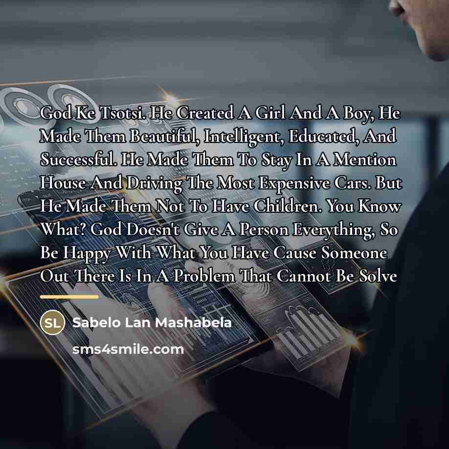 “God Ke Tsotsi. He Created A Girl And A Boy,…” quote by Sabelo Lan Mashabela