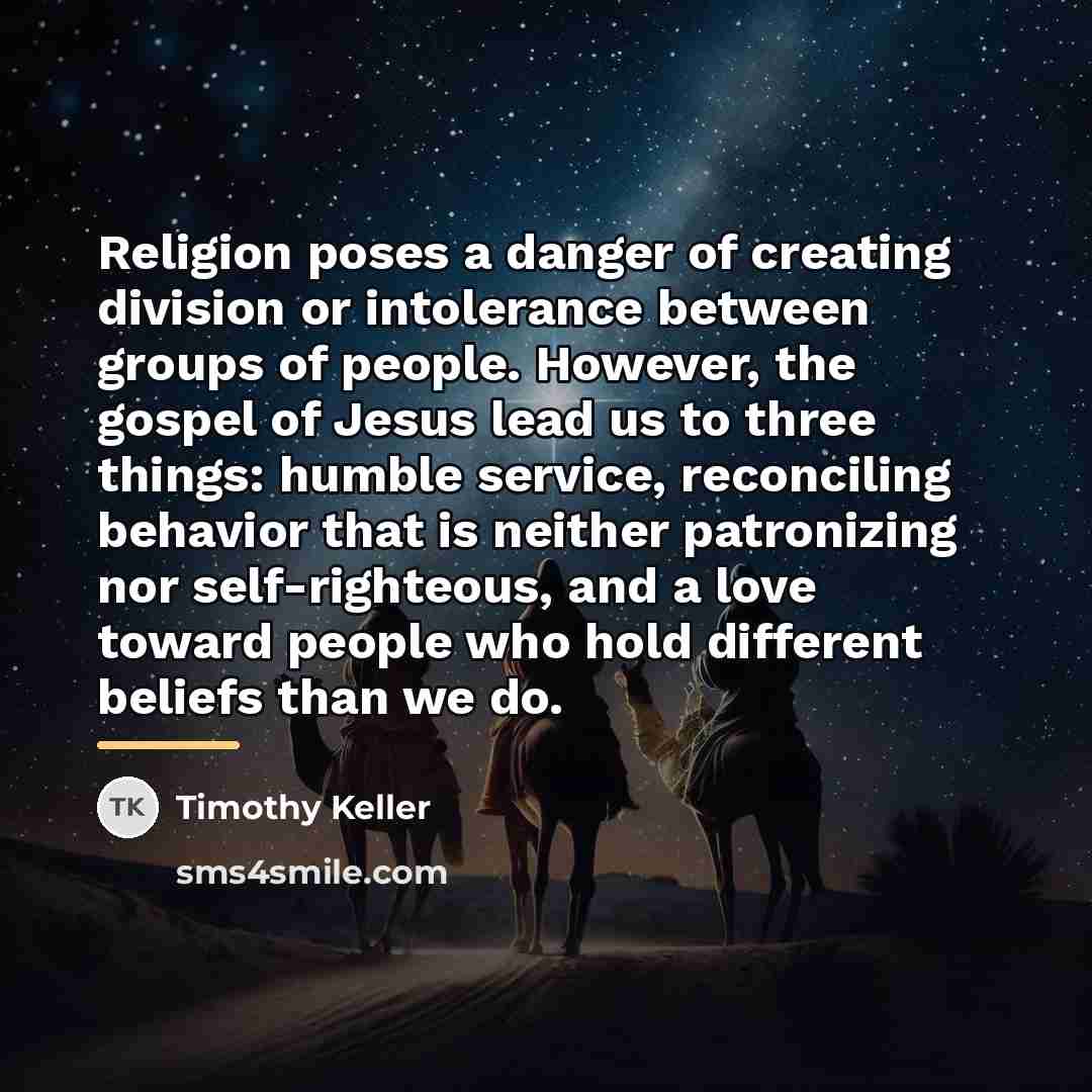 “Religion poses a danger of creating division or intolerance between…” quote by Timothy Keller