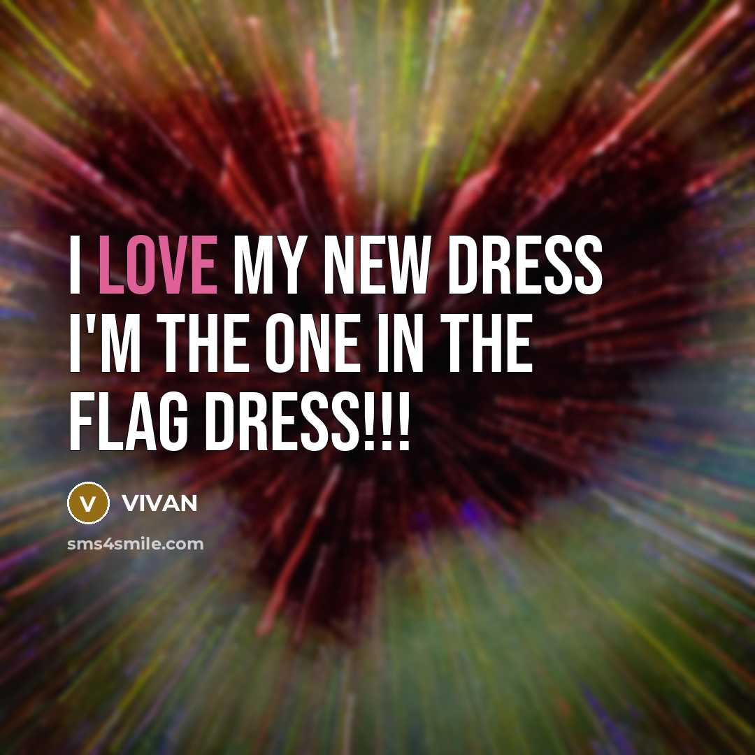 “I love my NEW dress I'm the one in the…” quote by VIVAN