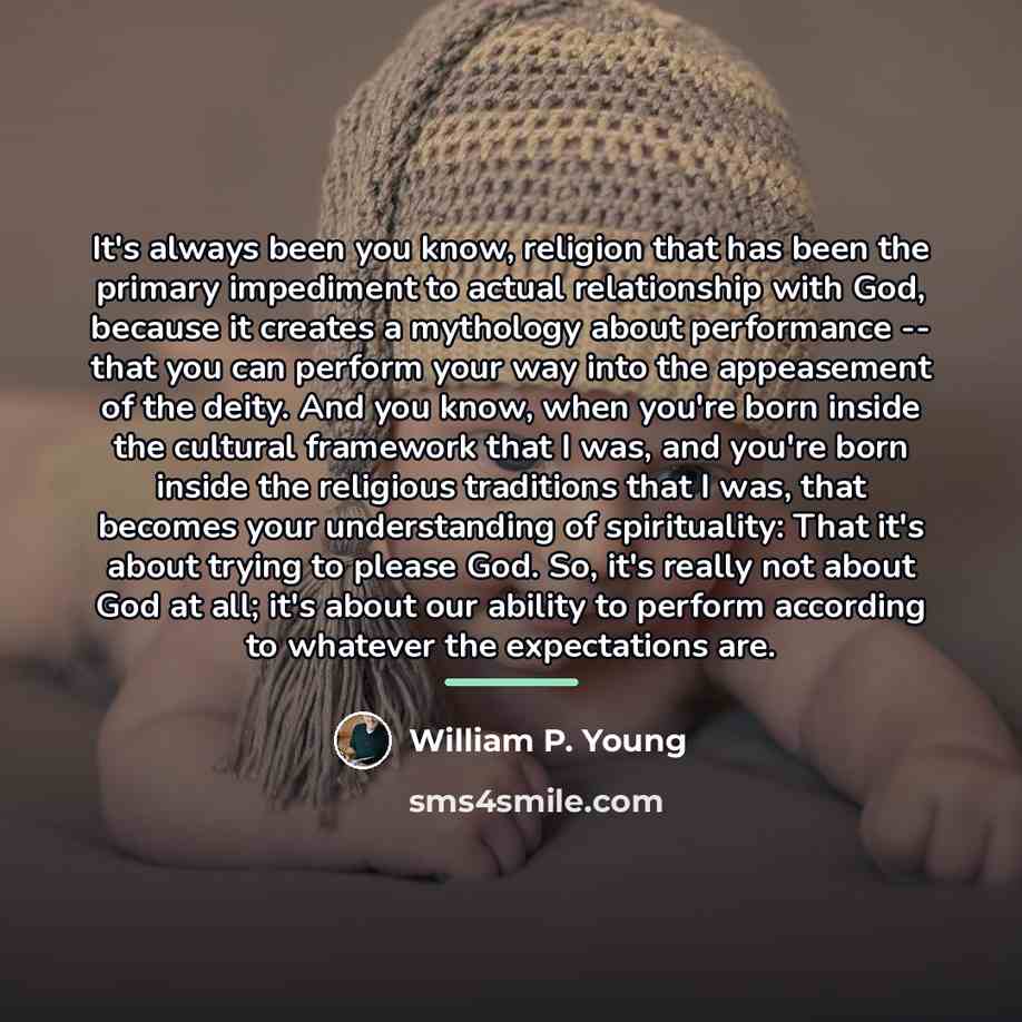 “It's always been you know, religion that has been the…” quote by William P. Young
