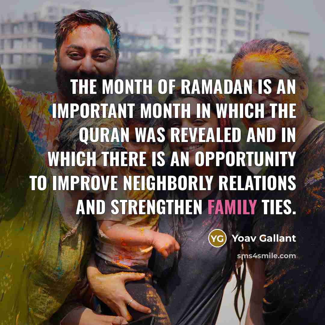 “The month of Ramadan is an important month in which…” quote by Yoav Gallant