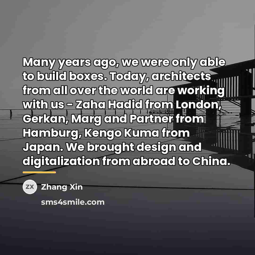 “Many years ago, we were only able to build boxes.…” quote by Zhang Xin