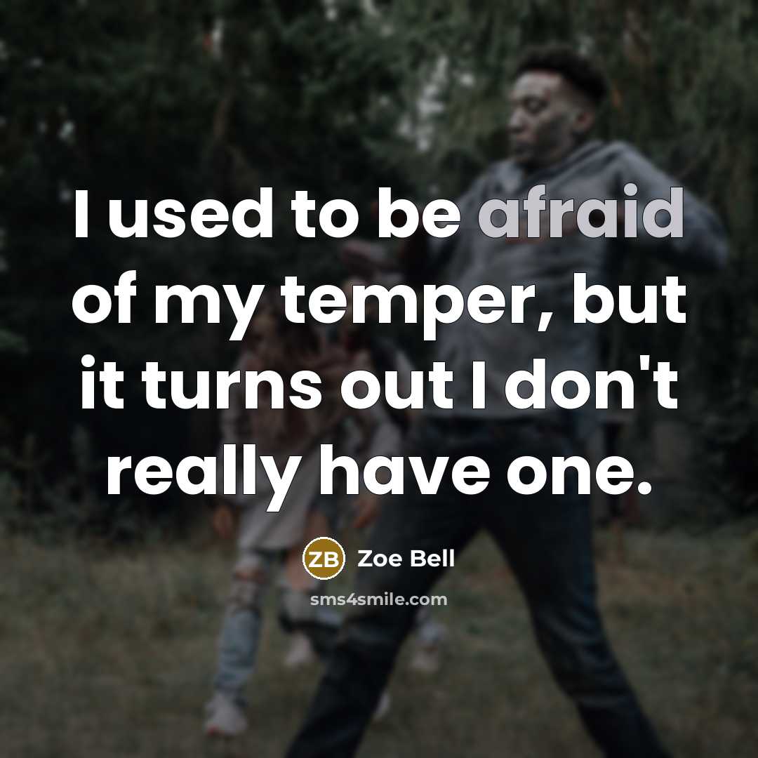 “I used to be afraid of my temper, but it…” quote by Zoe Bell