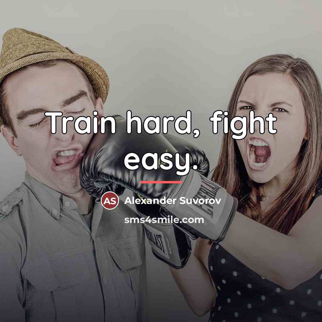 “Train hard, fight easy.…” quote by Alexander Suvorov