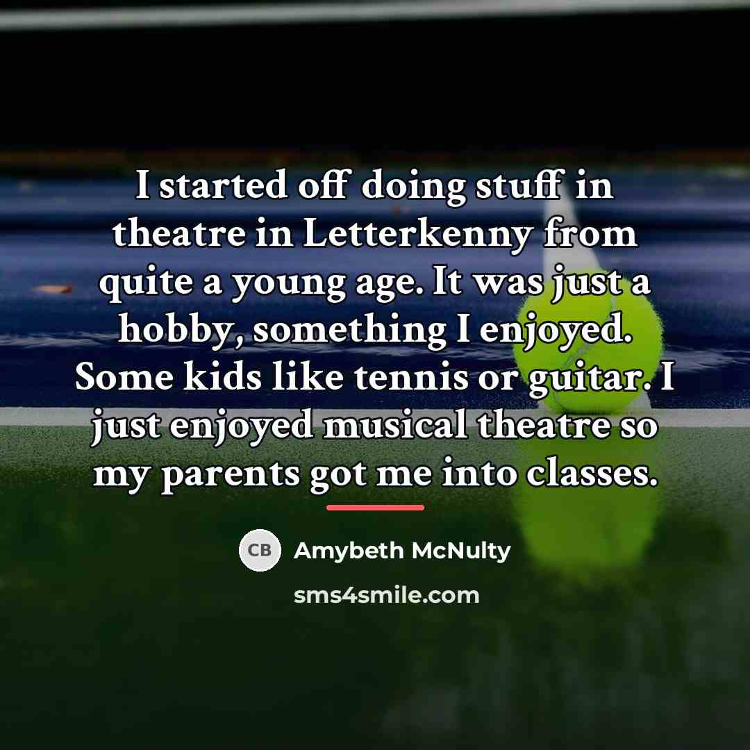 “I started off doing stuff in theatre in Letterkenny from…” quote by Amybeth McNulty