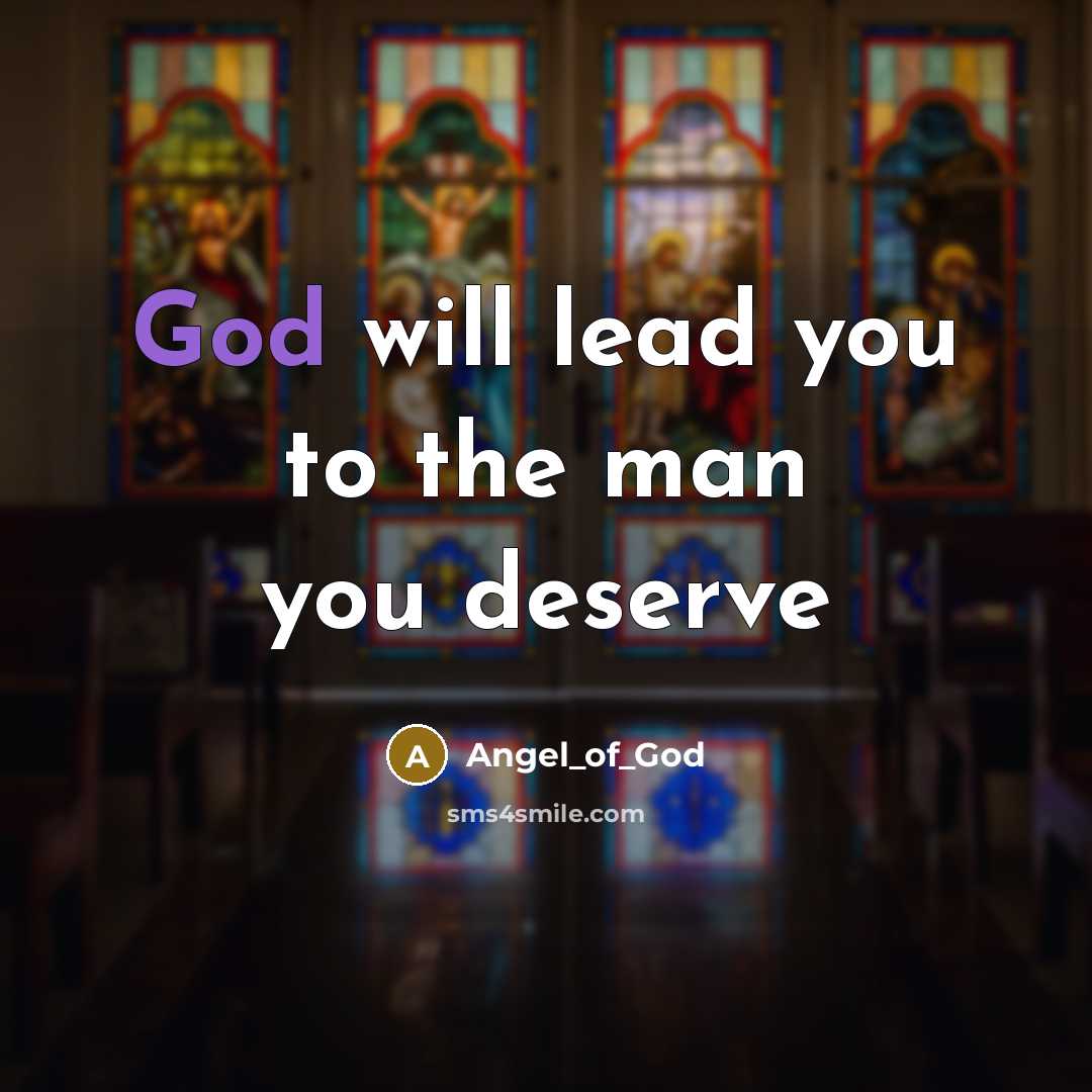 “God will lead you to the man you deserve…” quote by Angel_of_God