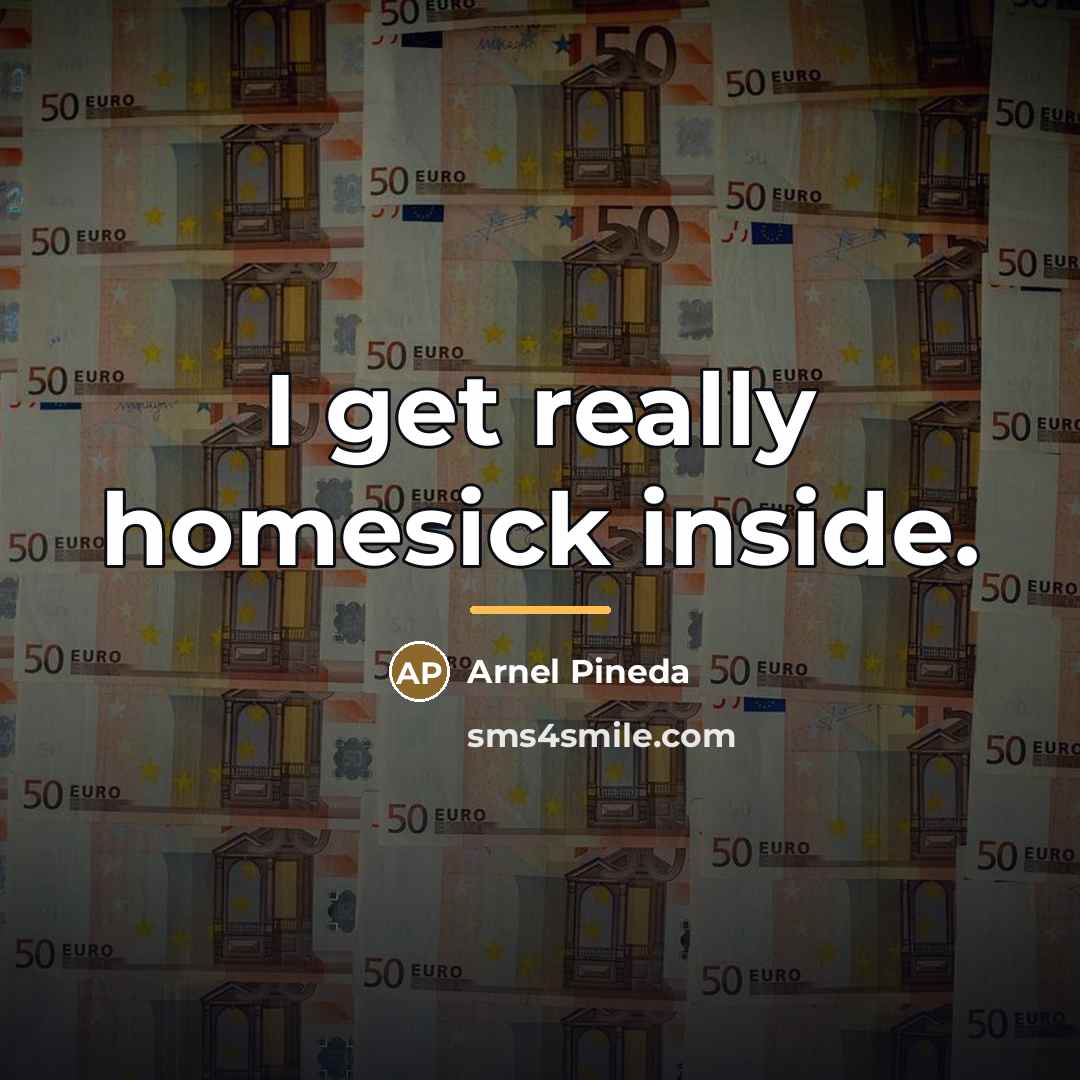 “I get really homesick inside.…” quote by Arnel Pineda