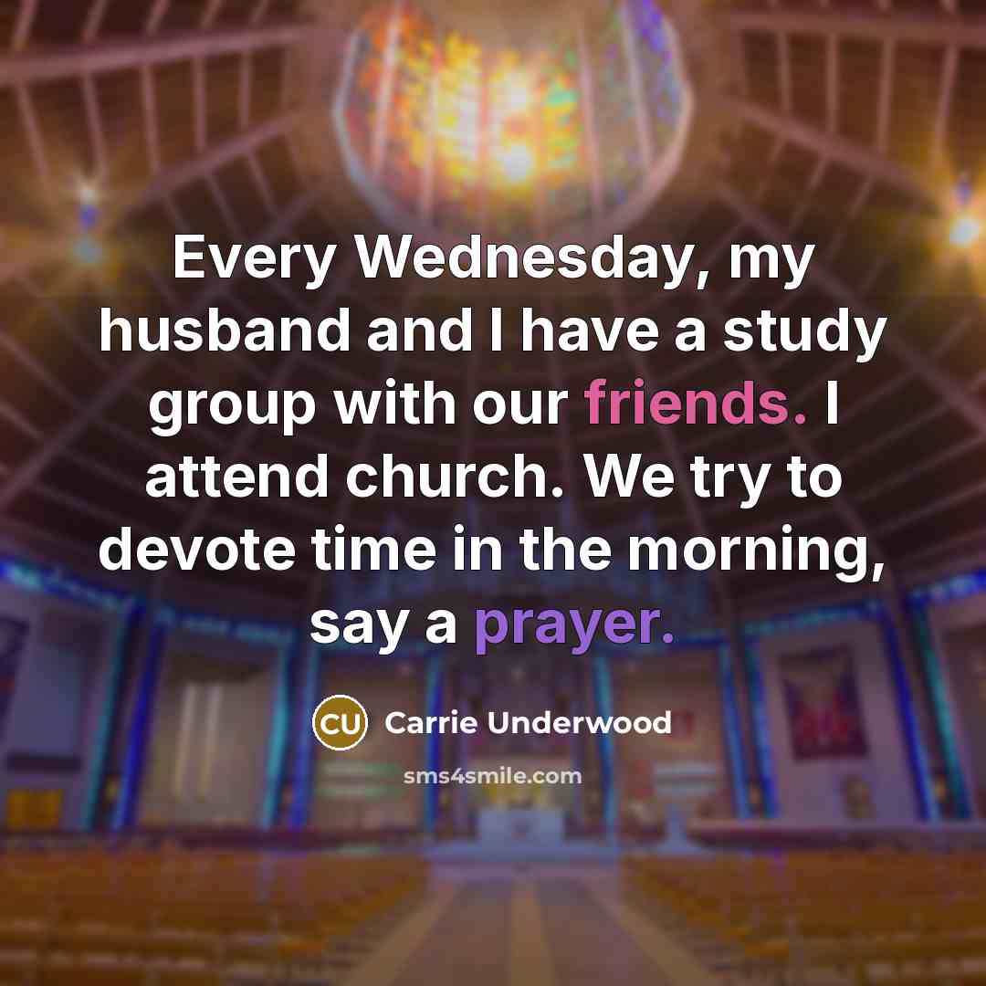 “Every Wednesday, my husband and I have a study group…” quote by Carrie Underwood