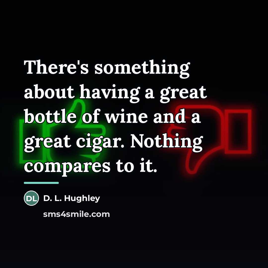 “There's something about having a great bottle of wine and…” quote by D. L. Hughley
