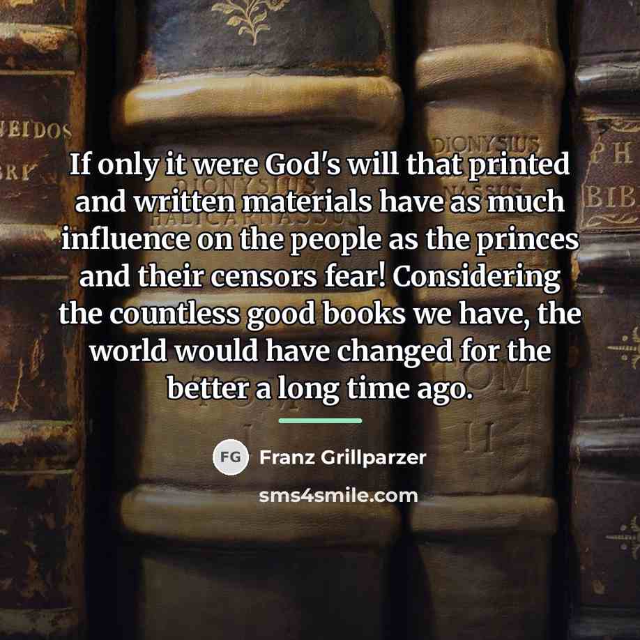 “If only it were God's will that printed and written…” quote by Franz Grillparzer