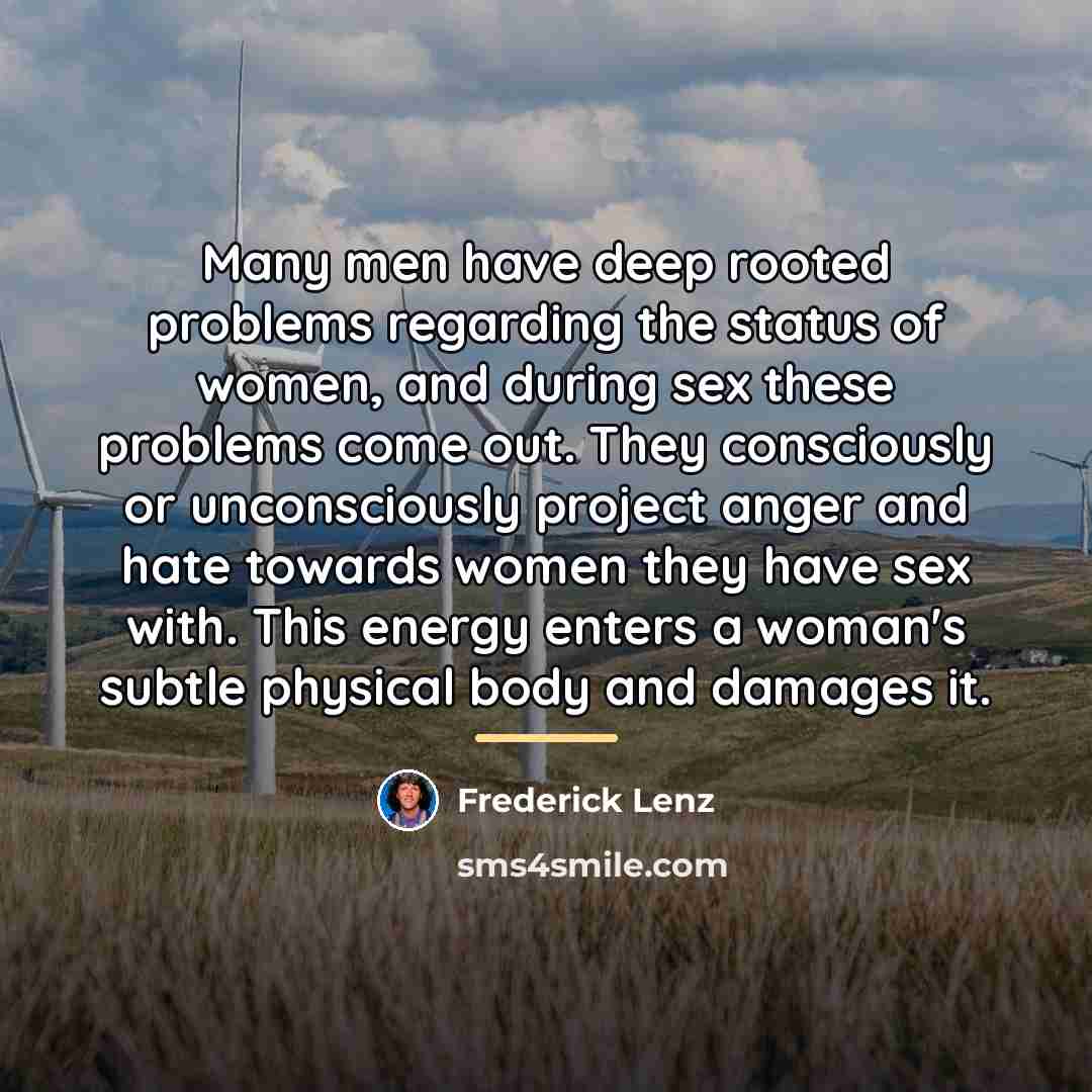 “Many men have deep rooted problems regarding the status of…” quote by Frederick Lenz