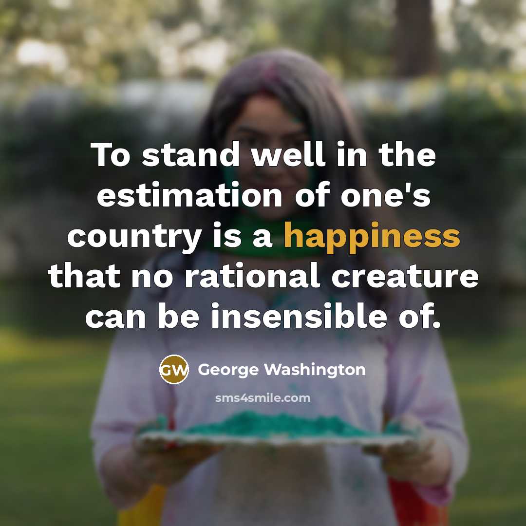 “To stand well in the estimation of one's country is…” quote by George Washington
