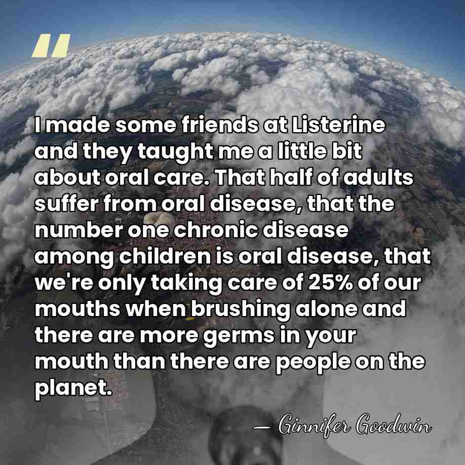I made some friends at Listerine and they taught me a little&hellip; - Ginnifer Goodwin