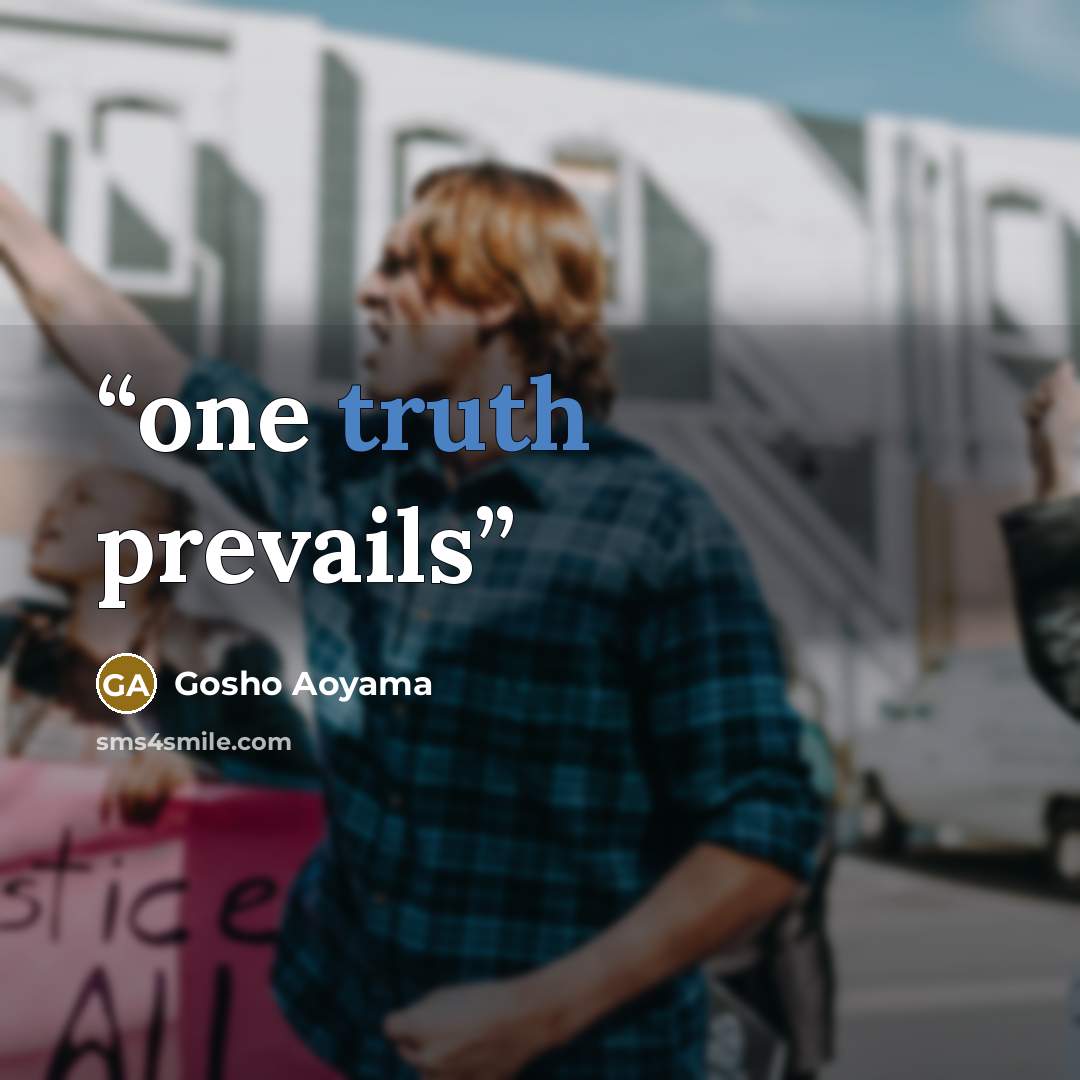 “one truth prevails” quote by Gosho Aoyama