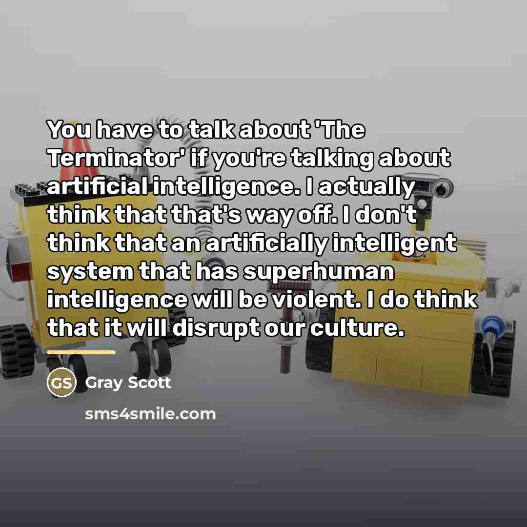 “You have to talk about 'The Terminator' if you're talking…” quote by Gray Scott