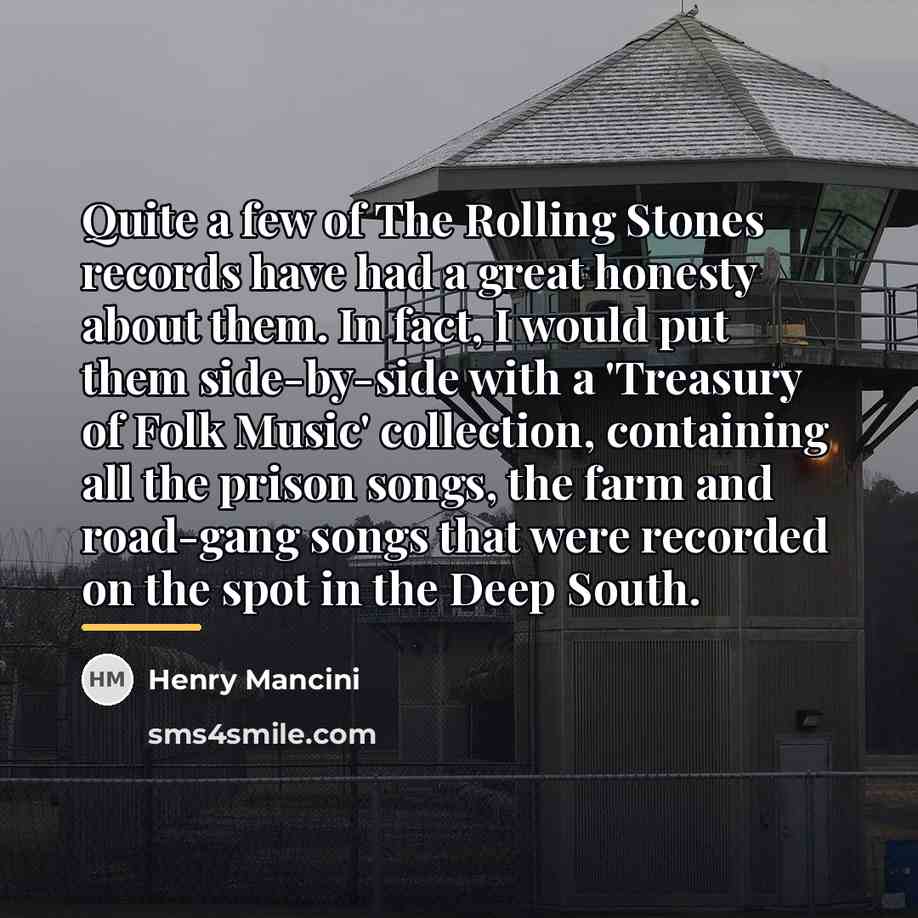 “Quite a few of The Rolling Stones records have had…” quote by Henry Mancini
