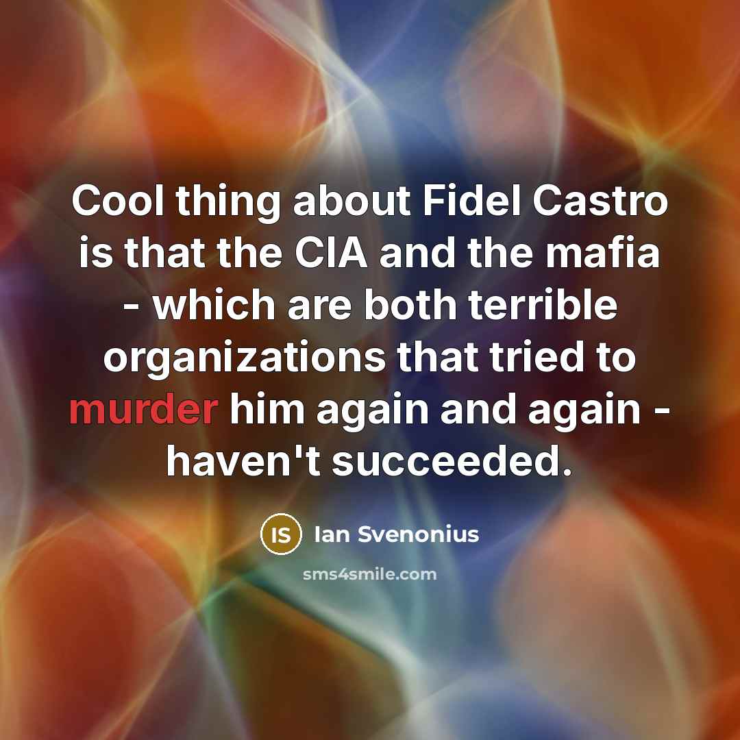 “Cool thing about Fidel Castro is that the CIA and…” quote by Ian Svenonius