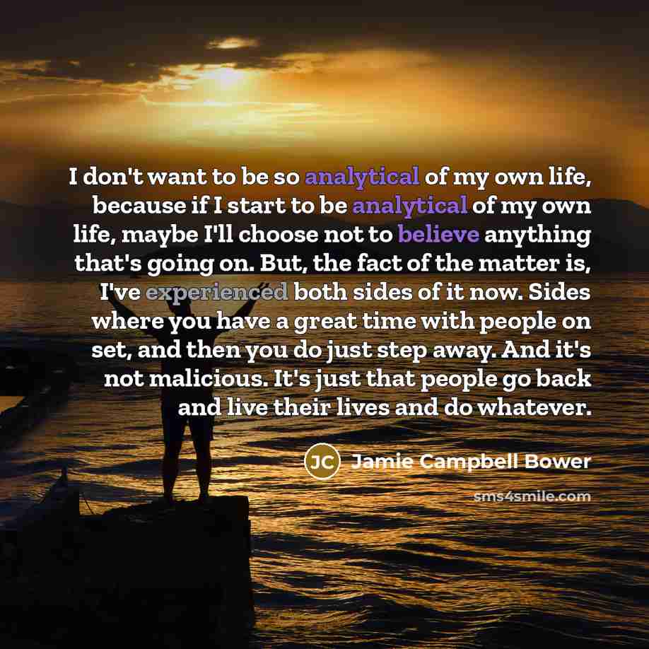 “I don't want to be so analytical of my own…” quote by Jamie Campbell Bower