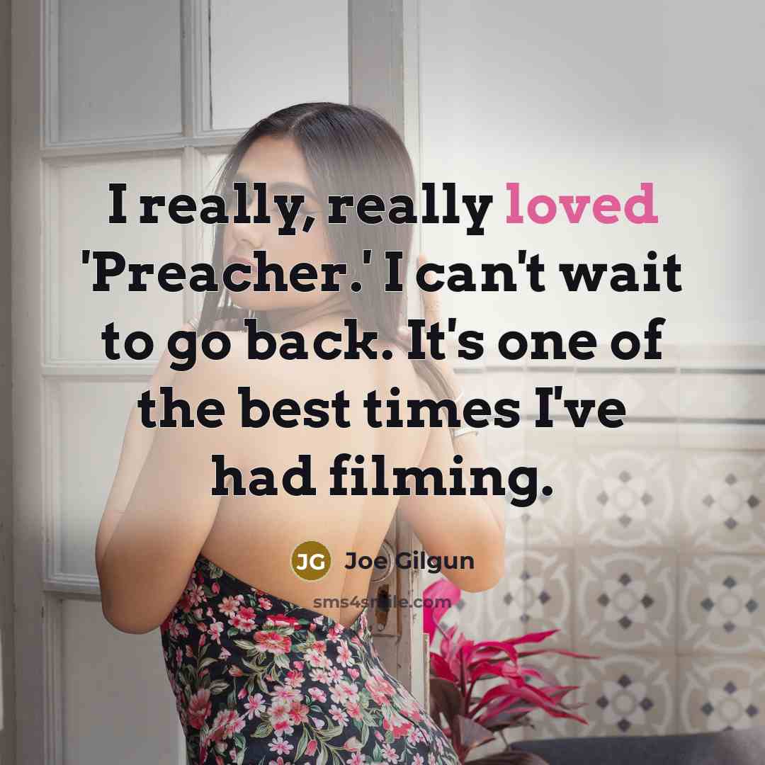 “I really, really loved 'Preacher.' I can't wait to go…” quote by Joe Gilgun