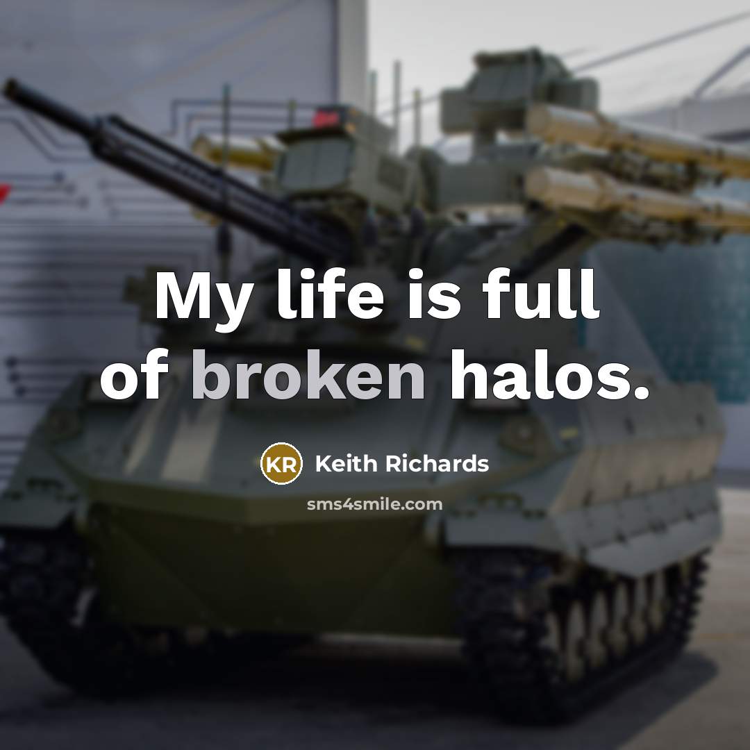 “My life is full of broken halos.…” quote by Keith Richards