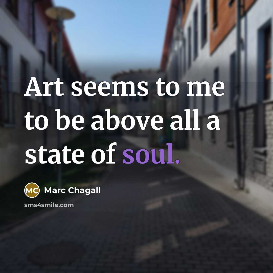 “Art seems to me to be above all a state…” quote by Marc Chagall
