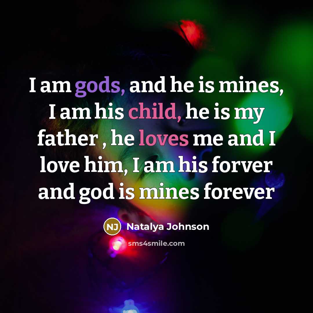 “I am gods, and he is mines, I am his…” quote by Natalya Johnson