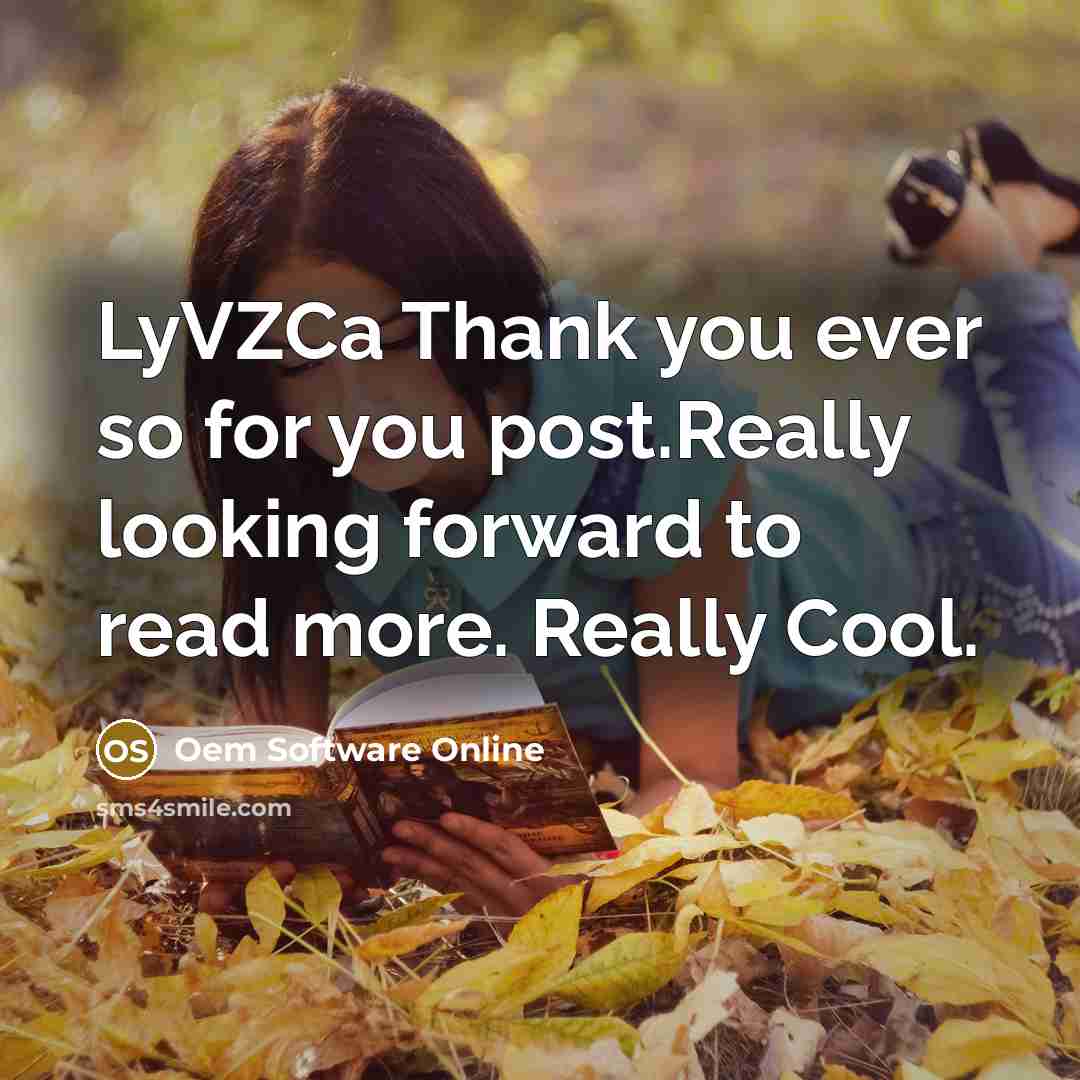 “LyVZCa Thank you ever so for you post.Really looking forward…” quote by Oem Software Online