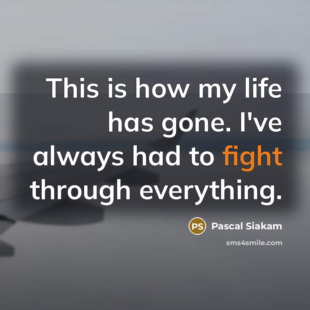 “This is how my life has gone. I've always had…” quote by Pascal Siakam