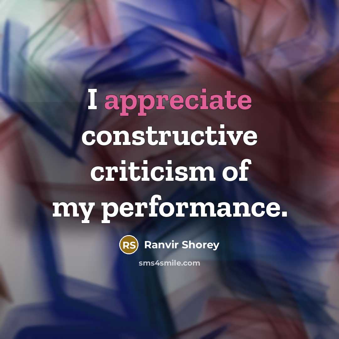 “I appreciate constructive criticism of my performance.…” quote by Ranvir Shorey