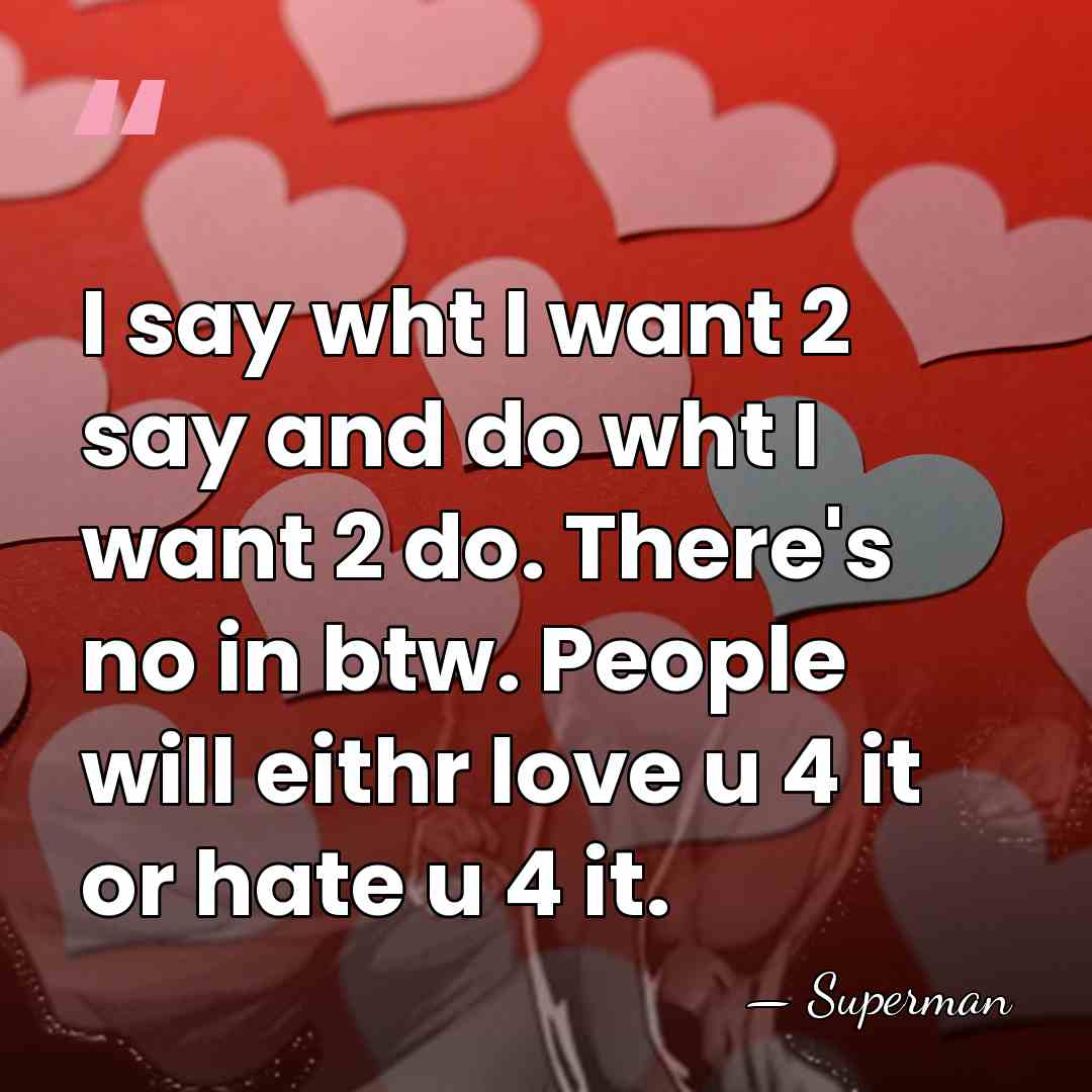 I say wht I want 2 say and do wht I want&hellip; - Superman