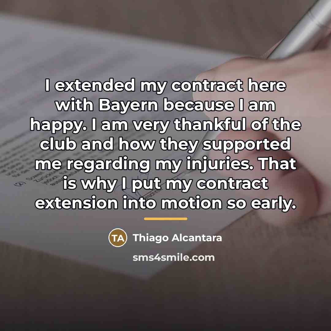 “I extended my contract here with Bayern because I am…” quote by Thiago Alcantara