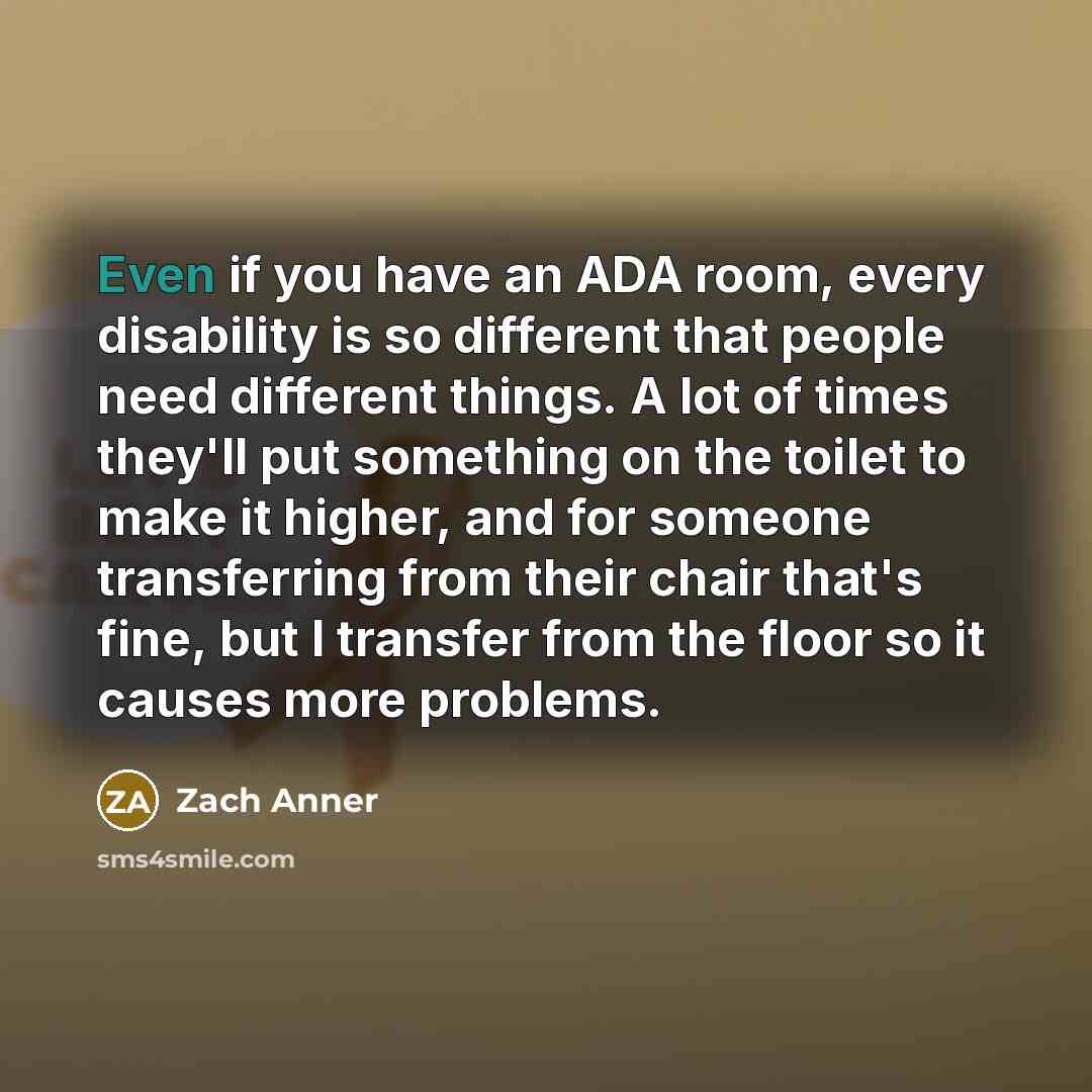 “Even if you have an ADA room, every disability is…” quote by Zach Anner