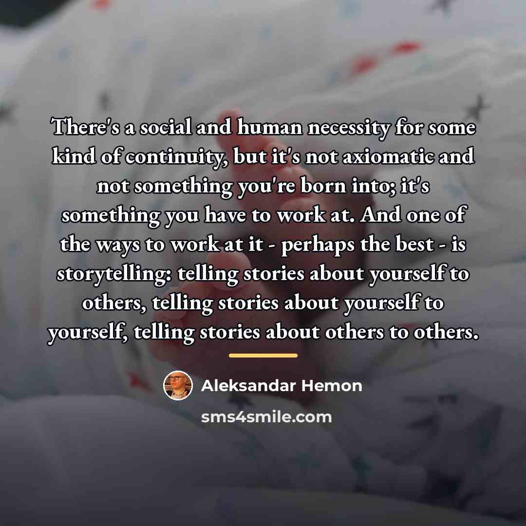 “There's a social and human necessity for some kind of…” quote by Aleksandar Hemon