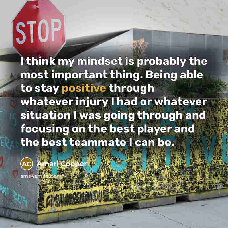“I think my mindset is probably the most important thing.…” quote by Amari Cooper