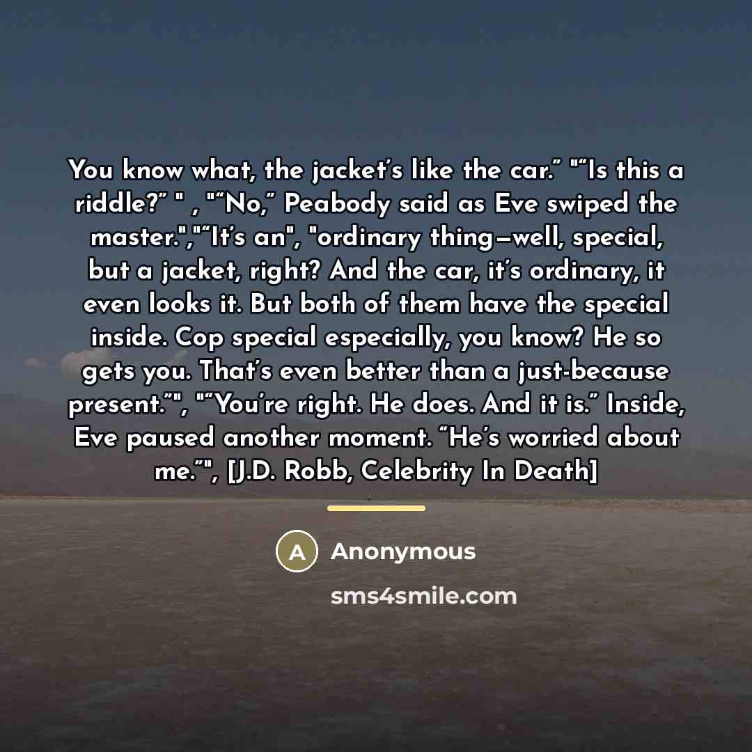 “You know what, the jacket’s like the car.” "“Is this…” quote by Anonymous