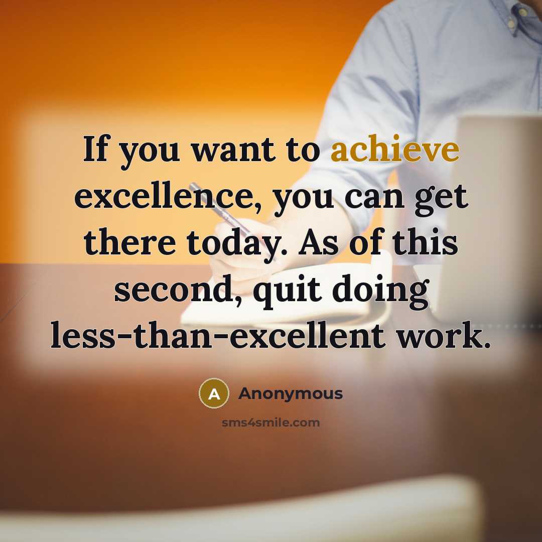 “If you want to achieve excellence, you can get there…” quote by Anonymous