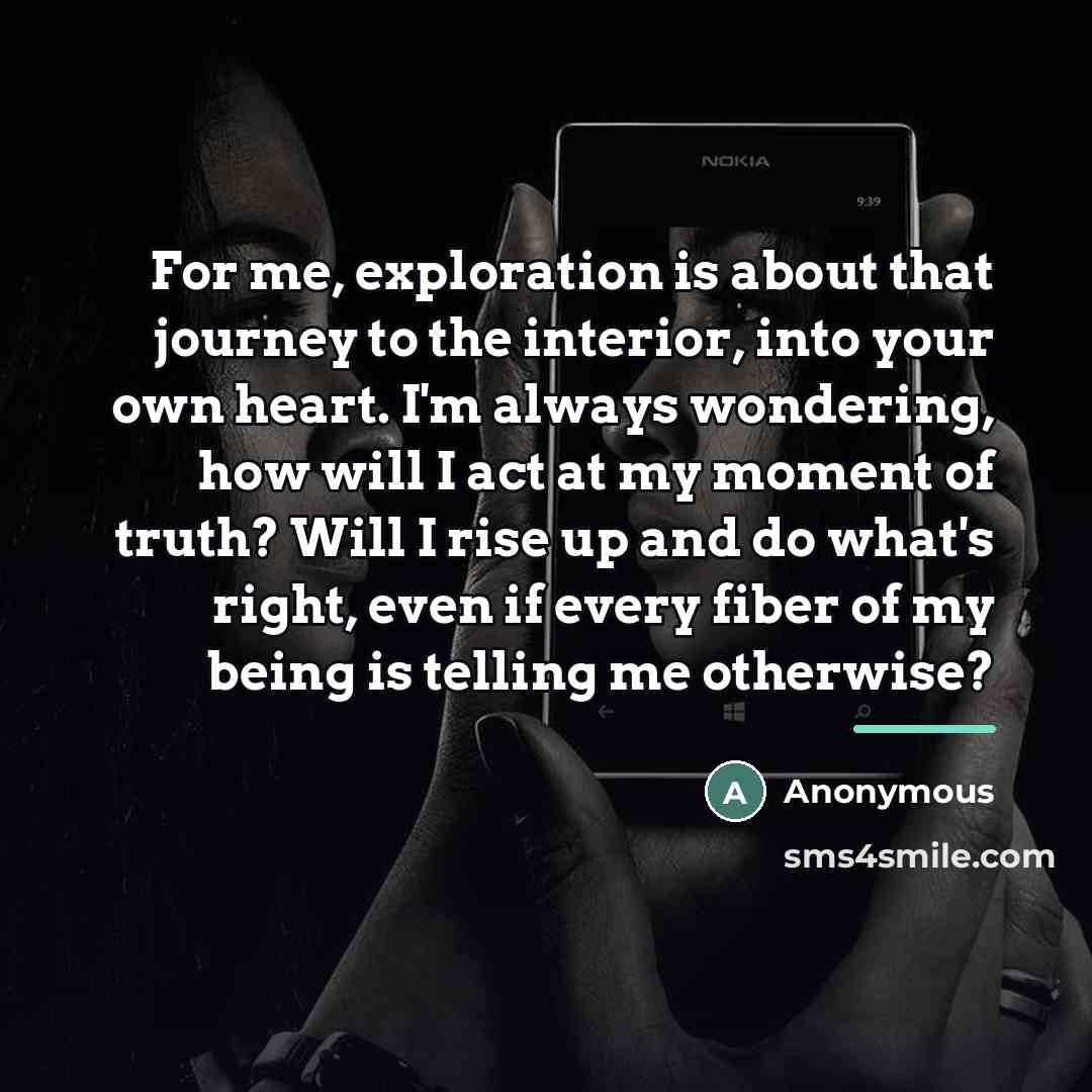 “For me, exploration is about that journey to the interior,…” quote by Anonymous