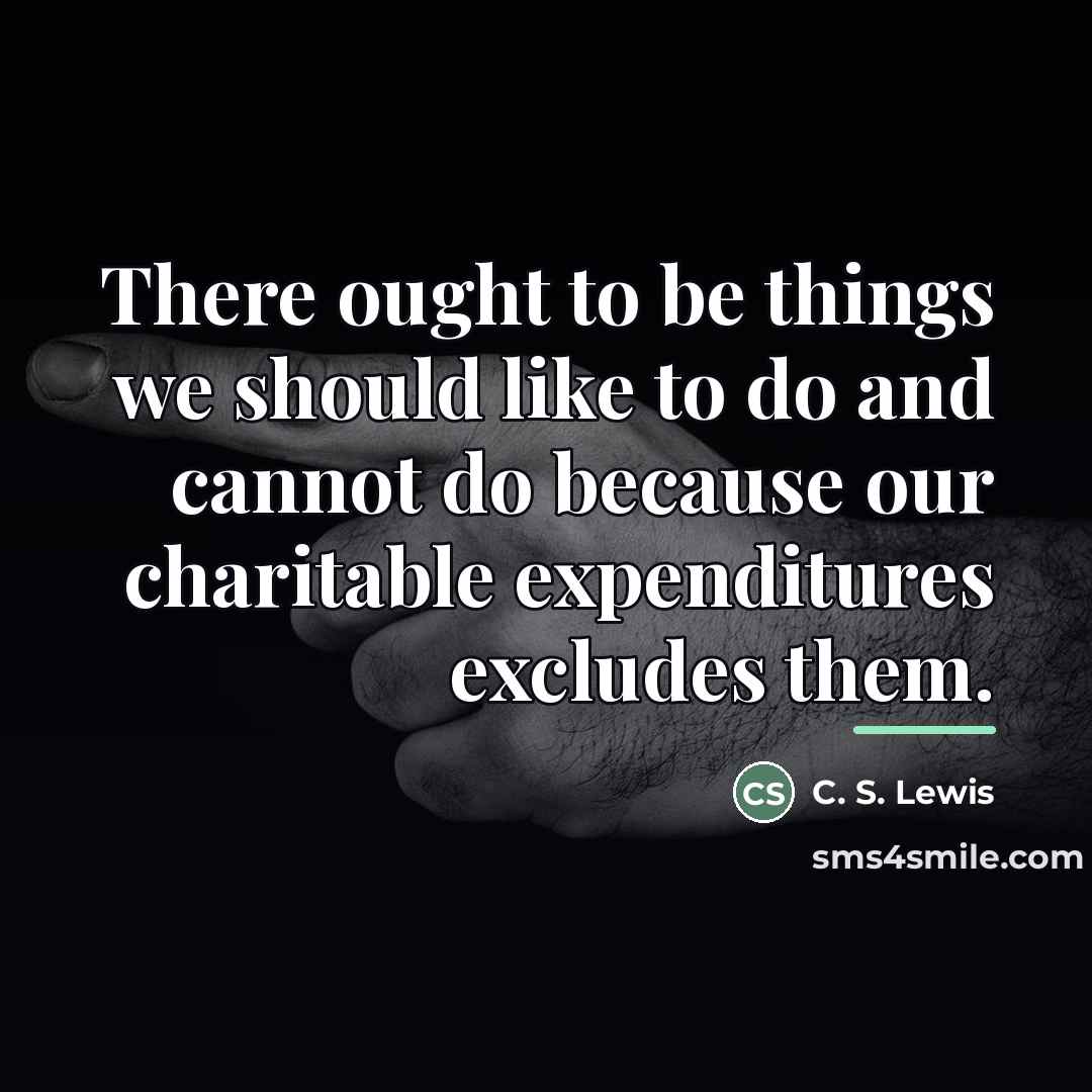 “There ought to be things we should like to do…” quote by C. S. Lewis