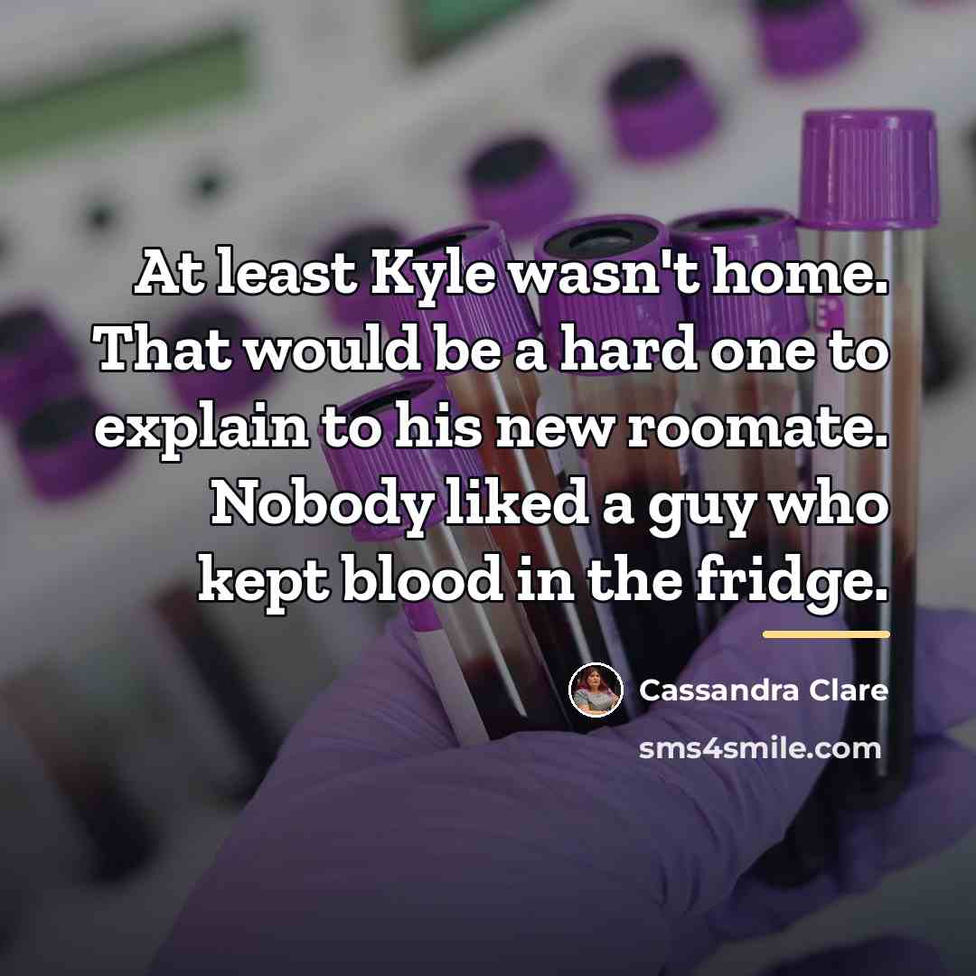 “At least Kyle wasn't home. That would be a hard…” quote by Cassandra Clare