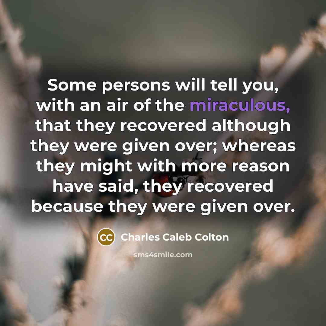 “Some persons will tell you, with an air of the…” quote by Charles Caleb Colton