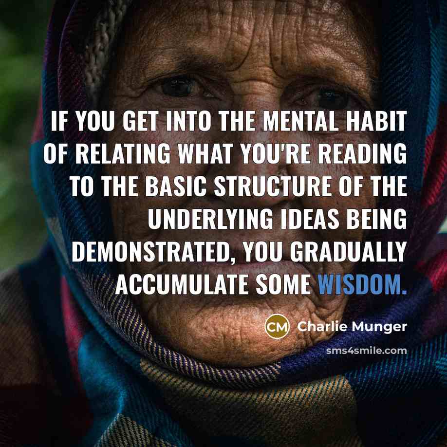 “If you get into the mental habit of relating what…” quote by Charlie Munger
