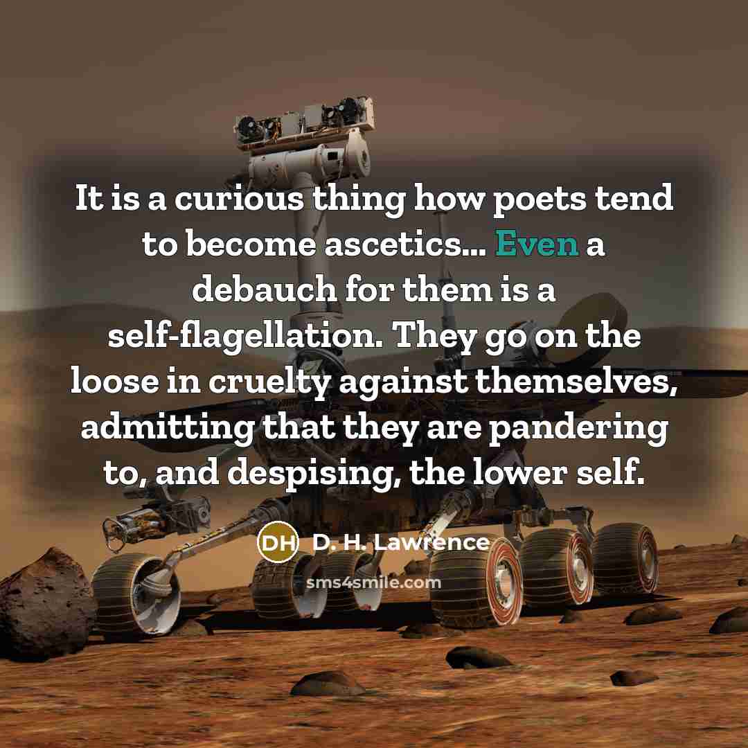 “It is a curious thing how poets tend to become…” quote by D. H. Lawrence