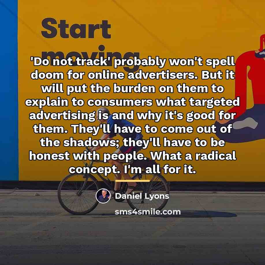 “'Do not track' probably won't spell doom for online advertisers.…” quote by Daniel Lyons