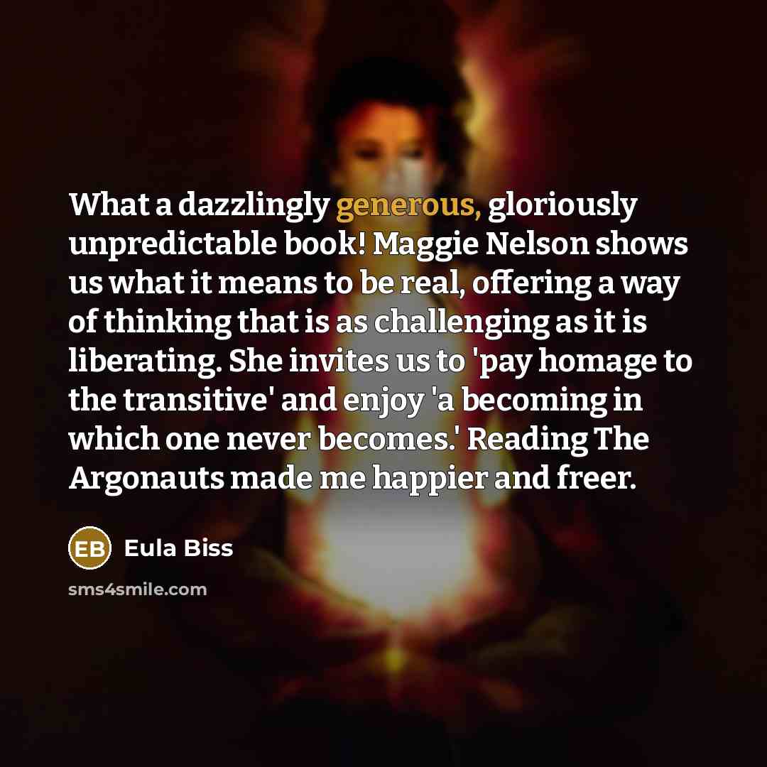 “What a dazzlingly generous, gloriously unpredictable book! Maggie Nelson shows…” quote by Eula Biss