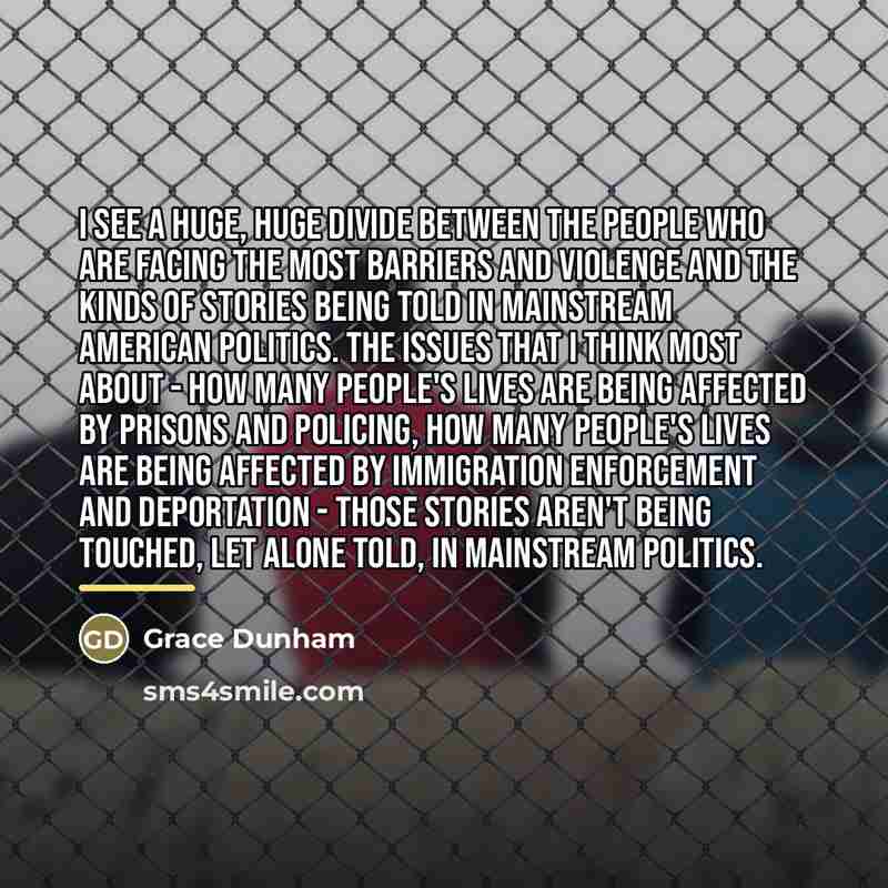 “I see a huge, huge divide between the people who…” quote by Grace Dunham