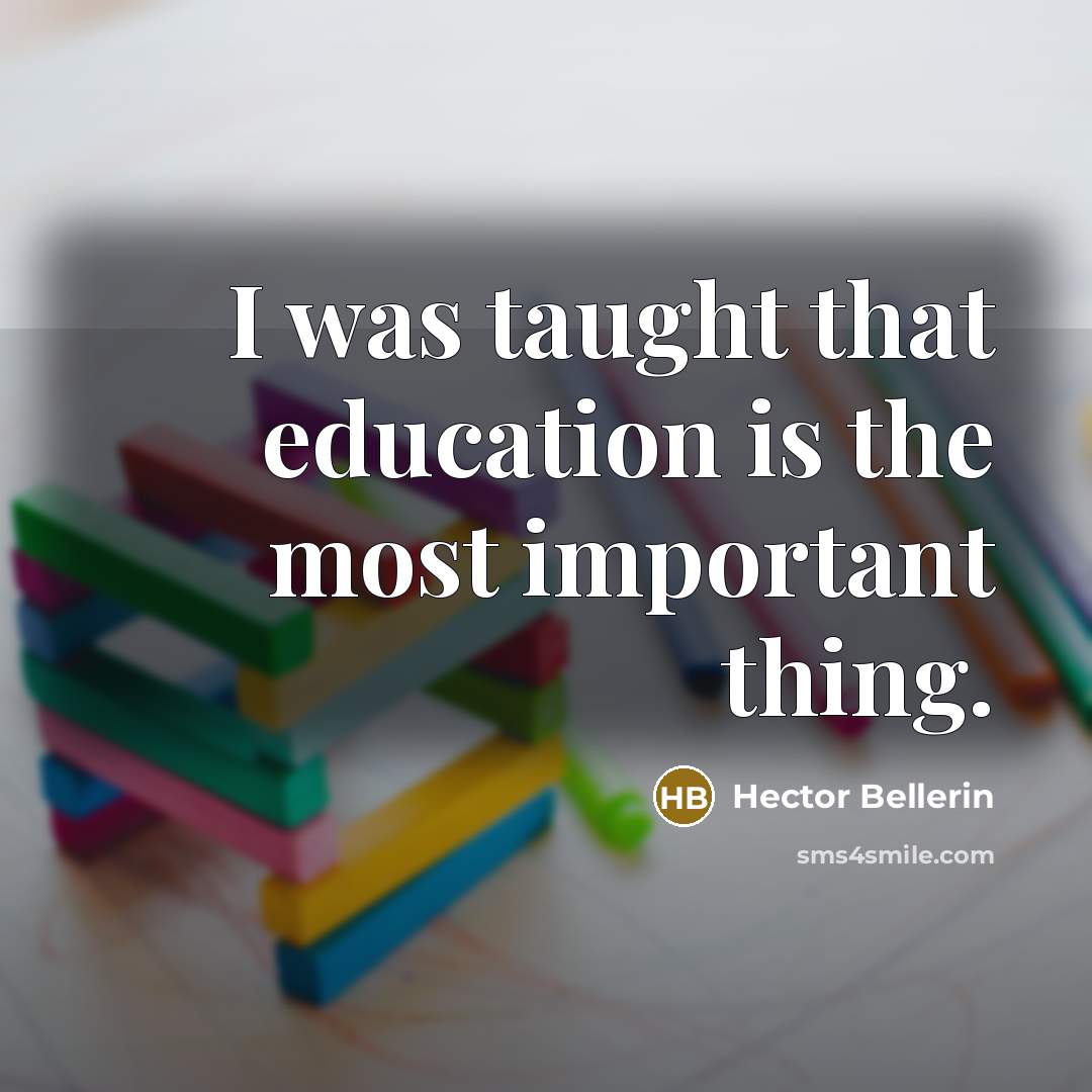 “I was taught that education is the most important thing.…” quote by Hector Bellerin